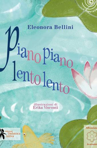 "Piano piano, lento lento" di Eleonora Bellini
