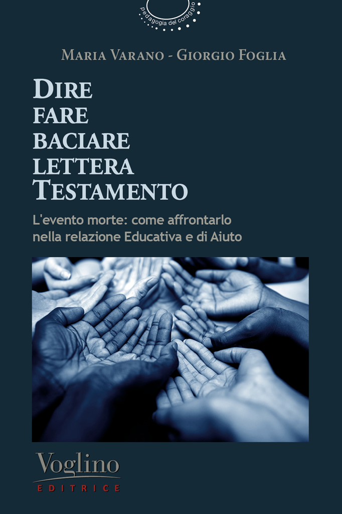 VE47_DIRE-FARE-BACIARE-LETTERA-TESTAMENTO_ "Dire Fare Baciare Lettera Testamento" di Maria Varano e Giorgio Foglia