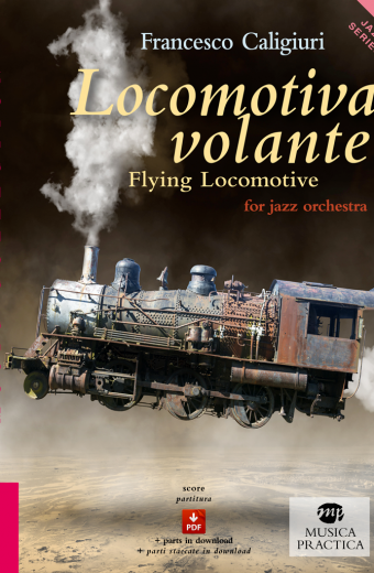 "Locomotiva volante for jazz orchestra" di Francesco Caligiuri